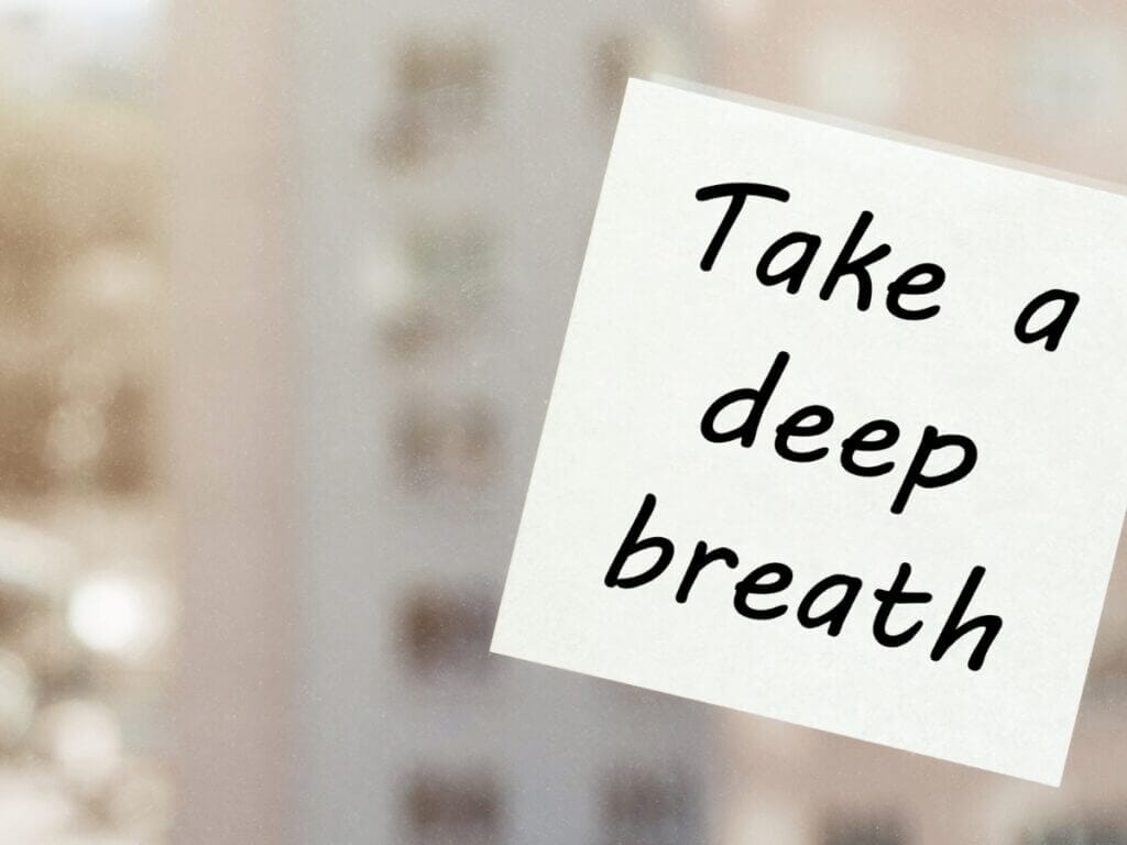 Take a deep breathe